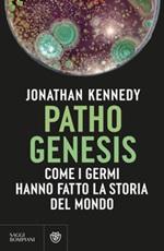 Pathogenesis. Come i germi hanno fatto la storia del mondo Ebook di  Jonathan Kennedy