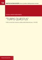 «Turpis quaestus». Profili criminali del meretricio all'alba della modernità (secc. XVI-XVII) Libro di  Gustavo Adolfo Nobile Mattei