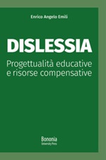 Dislessia. Progettualità educative e risorse compensative Libro di  Enrico Angelo Emili