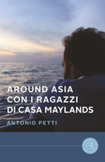 Around Asia con i ragazzi di casa Maylands Libro di  Antonio Petti