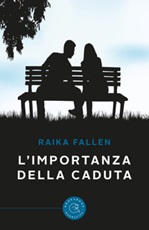 L'importanza della caduta Libro di Raika Fallen