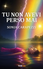 Tu non avevi perso mai Ebook di  Sonia Carapezzi