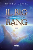 Il Big Bang. Ipotesi sugli accadimenti prima e dopo Ebook di  Michele Judica