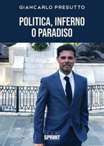Politica, inferno o paradiso Ebook di  Giancarlo Presutto