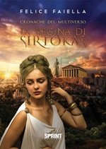 La regina di Sirtokas. Cronache del multiverso Ebook di  Felice Faiella