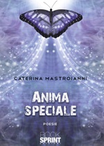 Anima speciale Libro di  Caterina Mastroianni