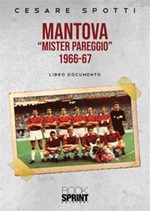 Mantova «mister pareggio» 1966-67 Ebook di  Cesare Spotti
