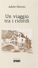 Un viaggio tra i ricordi Ebook di  Adele Morini