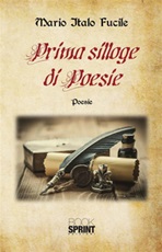 Prima silloge di poesie Ebook di  Mario Italo Fucile