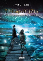 Un' amicizia per due mondi da salvare Ebook di Tzunami