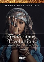 Tradizione ed evoluzione nelle danze orientali Ebook di  Maria Rita Gandra