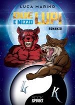 Due lupi e mezzo Ebook di  Luca Marino