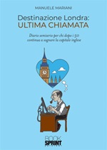 Destinazione Londra: ultima chiamata Ebook di  Manuele Mariani