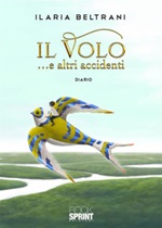 Il volo... e altri accidenti Ebook di  Ilaria Beltrani