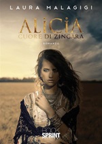 Alicia. Cuore di zingara Ebook di  Laura Malagigi