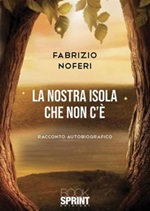 La nostra isola che non c'è Ebook di  Fabrizio Noferi