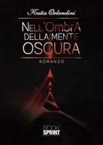 Nell'ombra della mente oscura Ebook di  Katia Orlandini