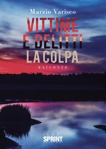 Vittime e delitti Ebook di  Marzio Varisco