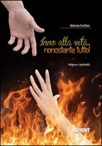 Inno alla vita... nonostante tutto! Ebook di  Antonia Dartizio