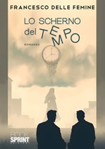 Lo scherno del tempo Ebook di  Francesco Delle Femine