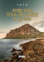 Ricordi solari: la vita tra i siparietti di Custonaci Ebook di Totò