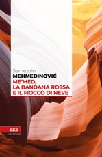Me'med, la bandana rossa e il fiocco di neve Ebook di  Semezdin Mehmedinovic