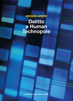 Delitto a Human Technopole Ebook di  Giovanni Azzone