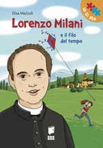 Lorenzo Milani e il filo del tempo. Ediz. illustrata, Elisa Mazzoli  italiani