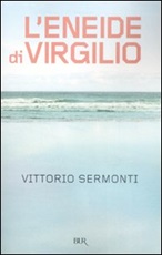 L'Eneide di Virgilio. Testo latino a fronte Libro di  Vittorio Sermonti
