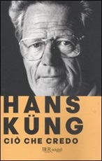Ciò che credo Libro di  Hans Küng