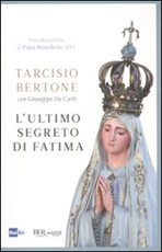 L'ultimo segreto di Fatima Libro di  Tarcisio Bertone, Giuseppe De Carli
