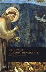 Il gioioso mendicante. Vita di Francesco d'Assisi Libro di  Louis Wohl