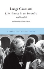 L'io rinasce in un incontro (1986-1987) Libro di  Luigi Giussani
