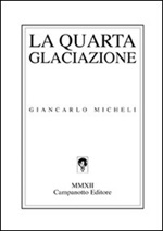 La quarta glaciazione Libro di  Giancarlo Micheli