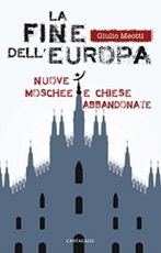 La fine dell'Europa Libro di  Giulio Meotti