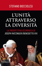 L'unità attraverso la diversità. La prospettiva ecumenica di Joseph Ratzinger/Benedetto XVI Libro di  Stefano Bocciolesi