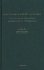 Parola. Sacramento. Carisma. Scritti in onore di Libero Gerosa in occasione del suo 70º compleanno Libro di 