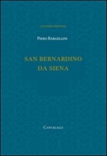 San Bernardino da Siena Libro di  Piero Bargellini