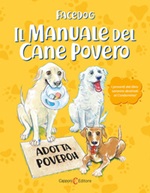 Il manuale del cane povero Libro di Facedog