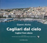 Cagliari dal cielo. Ediz. illustrata Libro di  Gianni Alvito