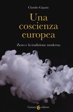 Una coscienza europea. Zeno e la tradizione moderna Libro di  Claudio Gigante