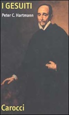 I gesuiti Libro di  Peter C. Hartmann