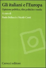 Gli italiani e l'Europa. Opinione pubblica, élite politiche e media Libro di 