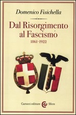 Dal Risorgimento al fascismo (1861-1922) Libro di  Domenico Fisichella