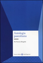 Antologia pascoliana Libro di  Pier Vincenzo Mengaldo