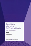 La cultura giuridica dell'antica Grecia. Legge, politica, giustizia Libro di  Emanuele Stolfi