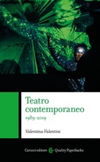 Teatro contemporaneo 1989-2019 Libro di  Valentina Valentini