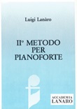 Metodo per pianoforte. Vol. 2: Libro di  Luigi Lanaro