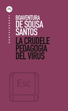 La crudele pedagogia del virus Ebook di  Boaventura de Sousa Santos