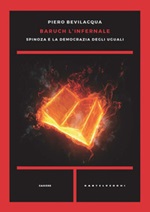 Baruch l'infernale. Spinoza e la democrazia degli uguali Ebook di  Piero Bevilacqua